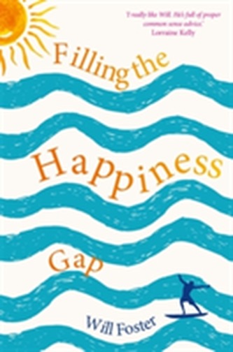 Filling the Happiness Gap Filling the Happiness Gap