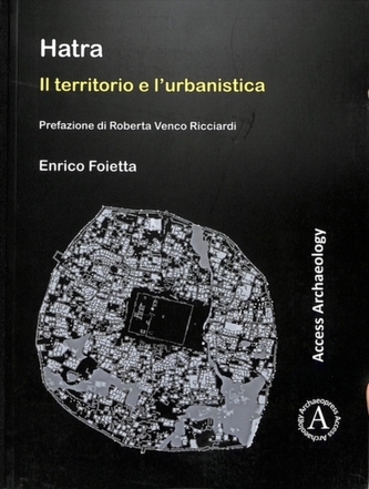 Hatra: Il territorio e l'urbanistica Hatra: Il territorio e l'urbanistica