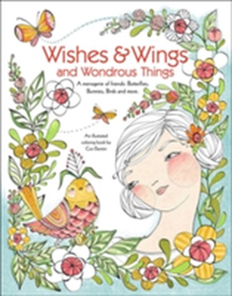 Wishes & Wings and Wondrous Things - Coloring Book