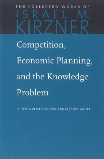 Competition, Economic Planning & the Knowledge Problem Competition, Economic Planning & the Knowledge Problem