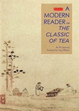 An Illustrated Modern Reader of 'The Classic of Tea'