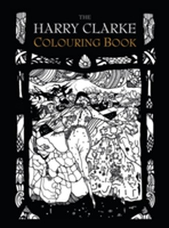 The Harry Clarke Colouring Book The Harry Clarke Colouring Book