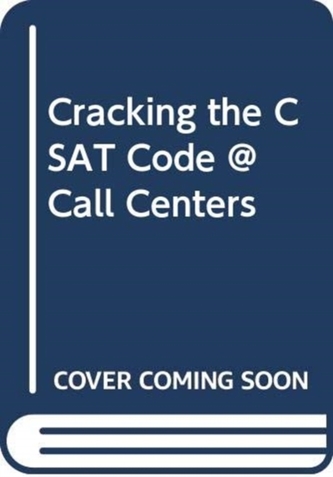 CRACKING THE CSAT CODE CALL CENTERS
