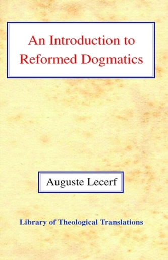 An Introduction to Reformed Dogmatics
