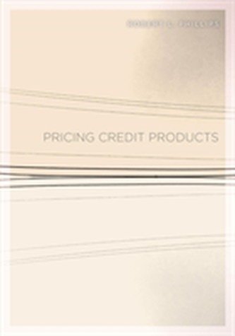 Pricing Credit Products Pricing Credit Products