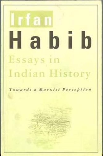 Essays in Indian History - Towards a Marxist Perception