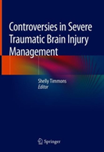 Controversies in Severe Traumatic Brain Injury Management