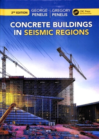 Concrete Buildings in Seismic Regions, Second Edition