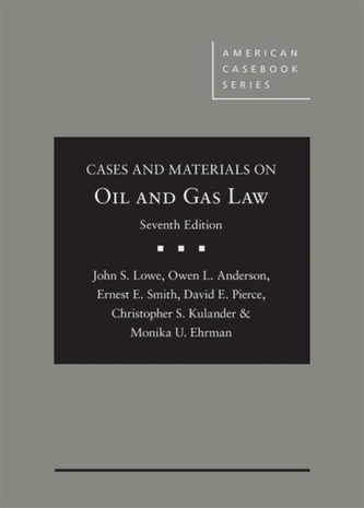 Cases and Materials on Oil and Gas Law Cases and Materials on Oil and Gas Law