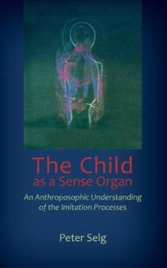 The Child as a Sense Organ