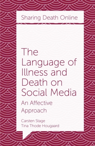 The Language of Illness and Death on Social Media The Language of Illness and Death on Social Media