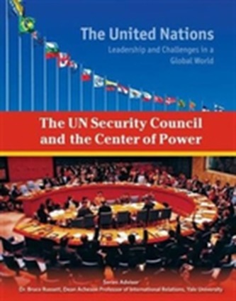 The UN Security Council and the Center of Power - The United Nations