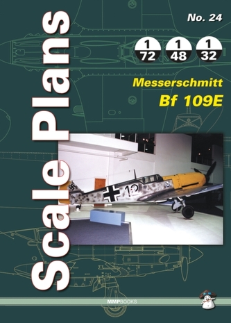 Scale Plans No. 24: Messerschmitt BF 109e Scale Plans No. 24: Messerschmitt BF 109e