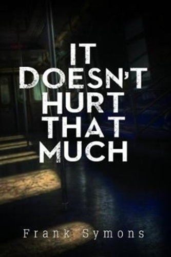 It Doesn't Hurt That Much