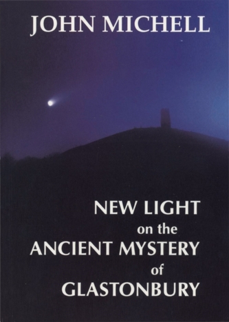 New Light on the Ancient Mystery of Glastonbury