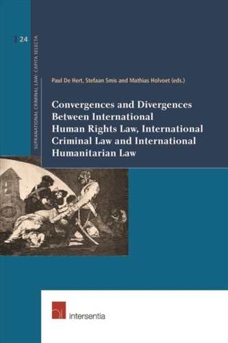 Convergences and Divergences Between International Human Rights Law, International Criminal Law and International Humani