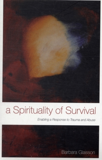 A Spirituality of Survival A Spirituality of Survival