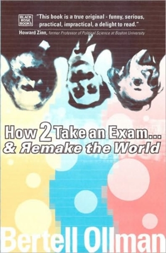 How to Take an Exam...and Remake the World