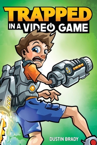 Trapped in a Video Game (Book 1)