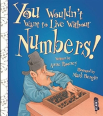 You Wouldn't Want To Live Without Numbers!