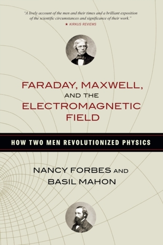 Faraday, Maxwell, And The Electromagnetic Field