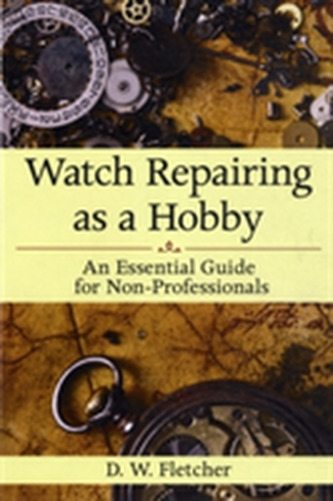 Watch Repairing as a Hobby