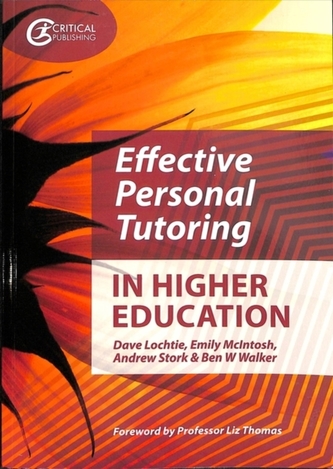 Effective Personal Tutoring in Higher Education Effective Personal Tutoring in Higher Education
