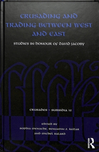 Crusading and Trading between West and East