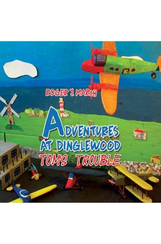 Adventures at Dinglewood: Tom's Trouble