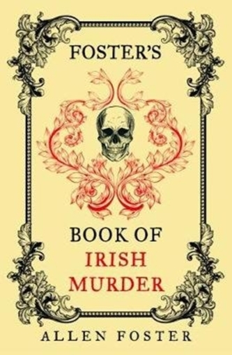 Foster's Book of Irish Murder