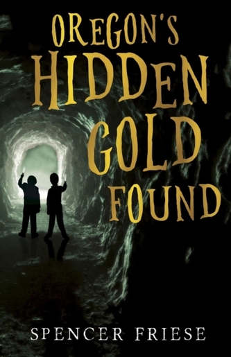 Oregon's Hidden Gold Found