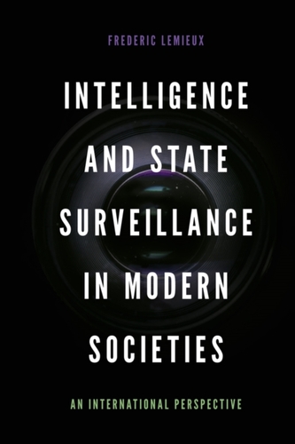 Intelligence and State Surveillance in Modern Societies