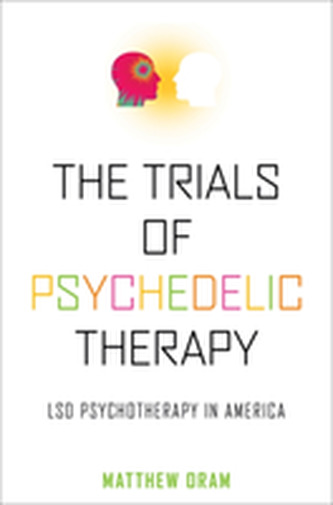 The Trials of Psychedelic Therapy