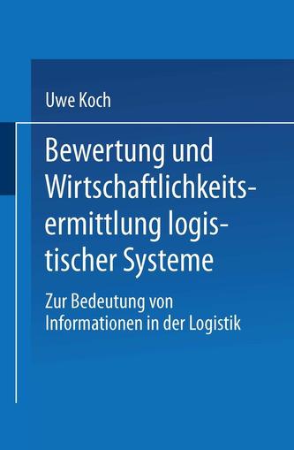 Bewertung Und Wirtschaftlichkeitsermittlung Logistischer Systeme