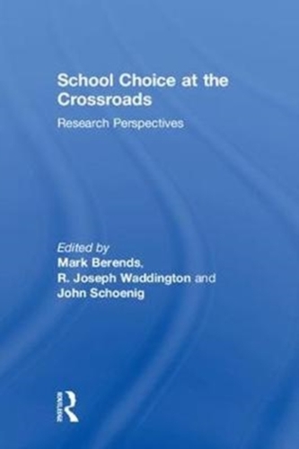 School Choice at the Crossroads School Choice at the Crossroads