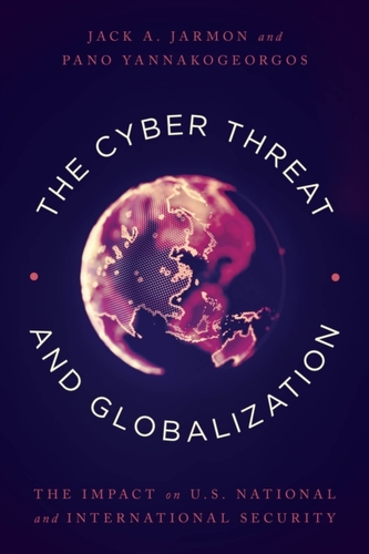 The Cyber Threat and Globalization The Cyber Threat and Globalization