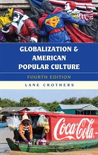 Globalization and American Popular Culture Globalization and American Popular Culture