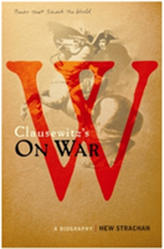 Carl von Clausewitz's On War Carl von Clausewitz's On War