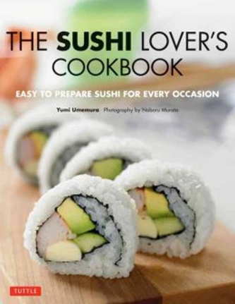 The Sushi Lover's Cookbook