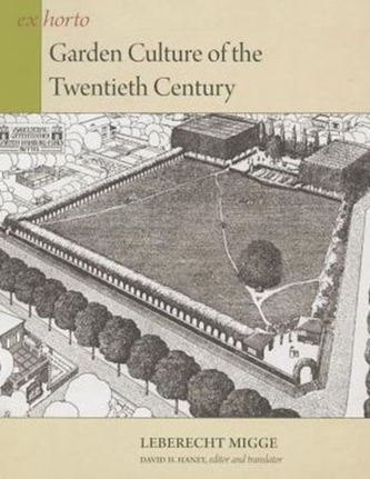 Garden Culture of the Twentieth Century Garden Culture of the Twentieth Century