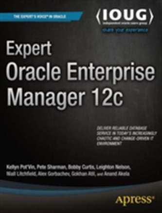 Expert Oracle Enterprise Manager 12c Expert Oracle Enterprise Manager 12c