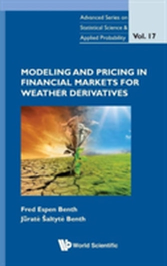 Modeling And Pricing In Financial Markets For Weather Derivatives