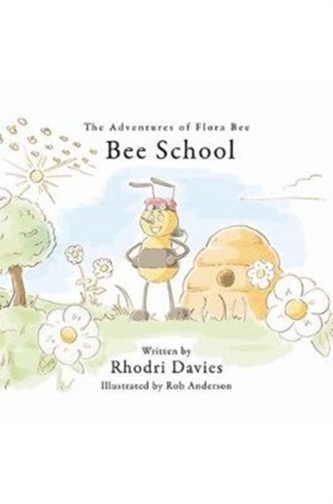 The The Adventures of Flora Bee: Bee School