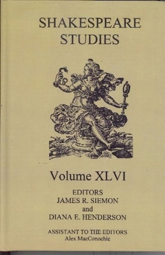 Shakespeare Studies, Volume XLVI Shakespeare Studies, Volume XLVI