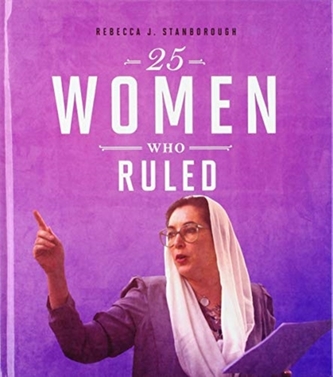 25 Women Who Ruled 25 Women Who Ruled