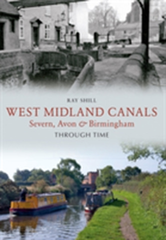 West Midland Canals Through Time