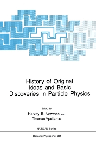 History of Original Ideas and Basic Discoveries in Particle Physics