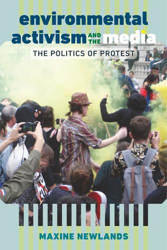 Environmental Activism and the Media Environmental Activism and the Media
