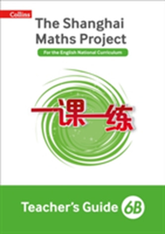 The Shanghai Maths Project Teacher's Guide 6B