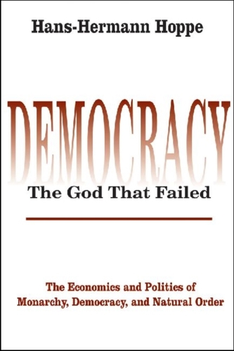 Democracy - The God That Failed